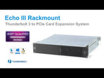 Load and play video in Gallery viewer, Sonnettech Echo III Rackmount 3-slot Thunderbolt™ 3 to PCIe card expansion system
