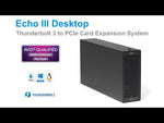 Load and play video in Gallery viewer, Sonnettech Echo III Desktop 3-slot Thunderbolt™ 3 to PCIe card expansion system
